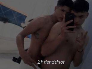 2FriendsHot