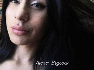 Alexa_Bigcock