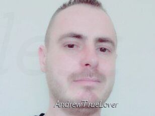 AndrewTrueLover