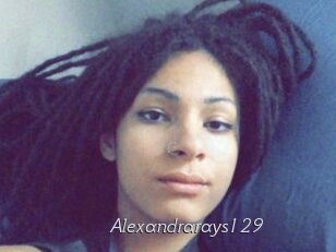 Alexandrarays129