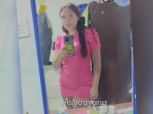 Aslydayana