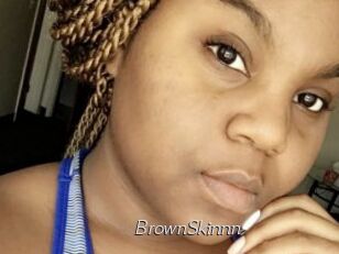 BrownSkinnn
