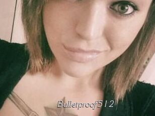 Bulletproof512