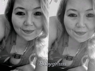 Babygirlssss