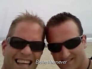 Betterthanever