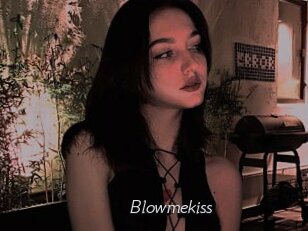 Blowmekiss