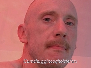 Cumchuggincoqholsterhtx