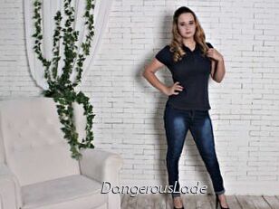 DangerousLade