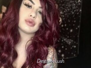 DestineeLush