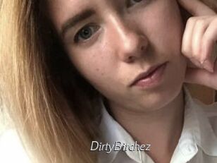 DirtyBitchez