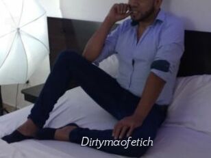 Dirtymaofetich