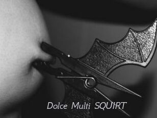 Dolce_Multi_SQUIRT Le Scandale
