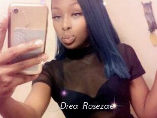 Drea_Rosezae