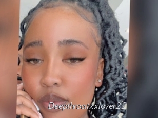 Deepthroatxxlover22