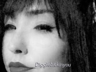 Digglebickinyou