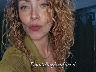 Donttellmyboyfriend