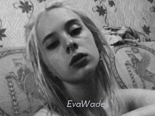 EvaWade