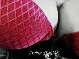 EveNingThyMe