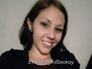 Everythingwillbeokay