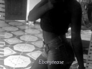 Ebonytease