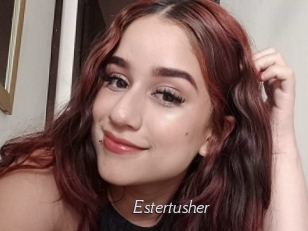 Estertusher
