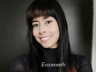 Evasweeth