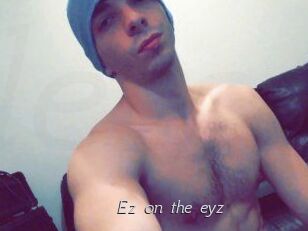 Ez_on_the_eyz