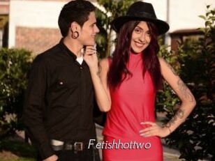 Fetishhottwo