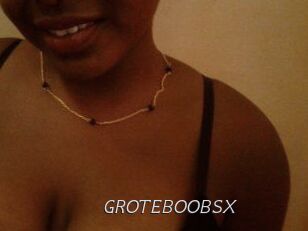 GROTEBOOBSX