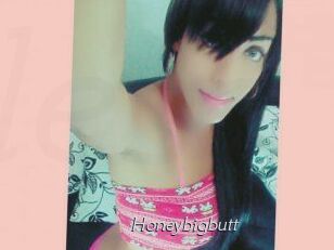 Honeybigbutt