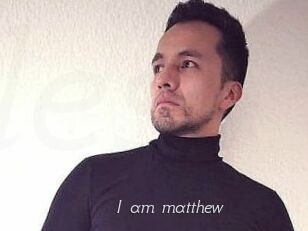 I_am_matthew