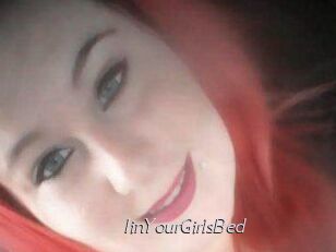 IinYourGirlsBed