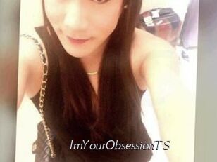 ImYourObsessionTS
