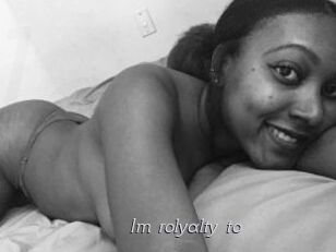 Im_rolyalty_to
