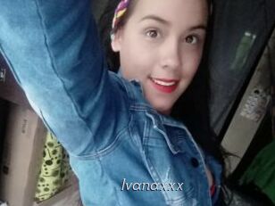 Ivanaxxx
