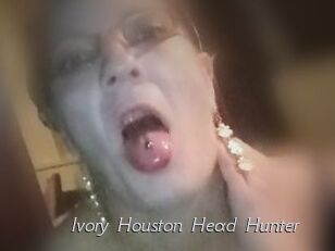 Ivory_Houston_Head_Hunter