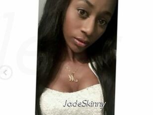 JadeSkinny