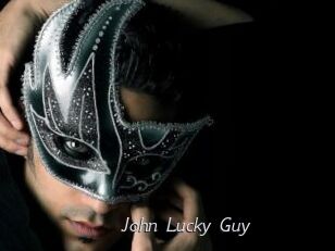 John_Lucky_Guy