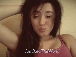 JustOutaThisWorld