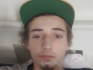 Loudstuff