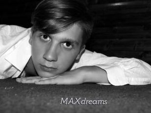 MAXdreams