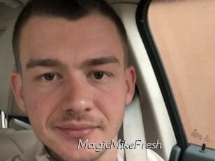 MagicMikeFresh