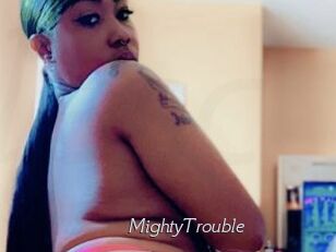 MightyTrouble