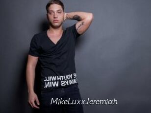 MikeLuxxJeremiah