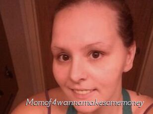Momof4wannamakesomemoney