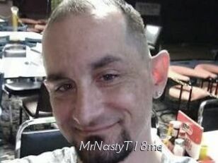 MrNastyT18me