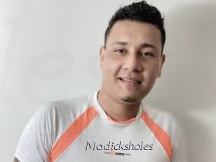 Madicksholes