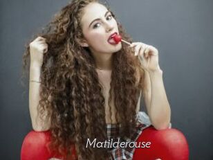 Matilderouse