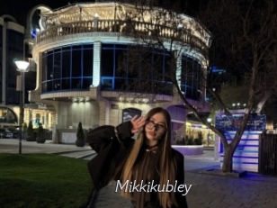 Mikkikubley