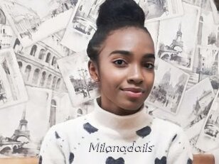 Milanadails